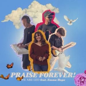 PRAISE FOREVER!