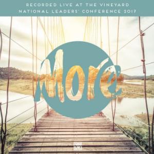 More (Live from the Vineyard National Leaders' Conference 2017)
