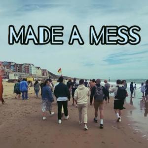 Made a Mess