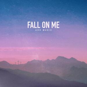 Fall On Me