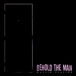 Behold The Man