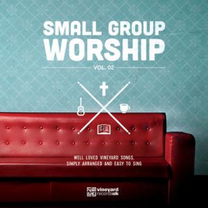 Small Group Worship, Vol. 02