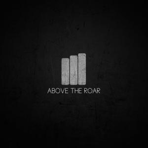 Above The Roar