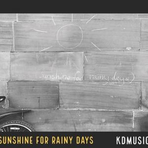 Sunshine for Rainy Days