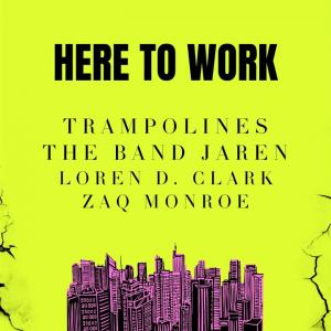 Here to Work