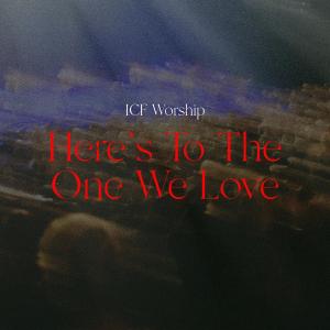 Here's To The One We Love