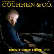 Cochren & Co. Release 'Don't Lose Hope'