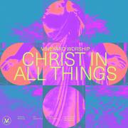 Vineyard Worship Releases 'Christ In All Things' EP