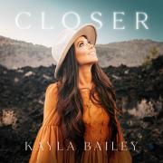 Kayla Bailey Releases New Single 'Closer' From Upcoming Album 'Wasteland'