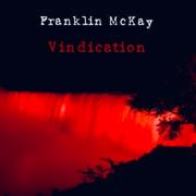 Franklin McKay Releases New Single 'Vindication'