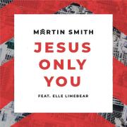 Renowned Worship Leader Martin Smith Releases New Single 'Jesus Only You', Prepares For Summer Album Release