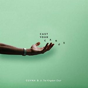 Cast Your Cares (feat. The Kingdom Choir)