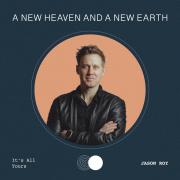 Building 429's Jason Roy Releases 'It's All Yours' From Upcoming, Multi-Artist A New Heaven And A New Earth Album