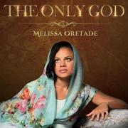 Singer/Songwriter Melissa Oretade Releases 'Never Mind' Single From 'The Only God' Album