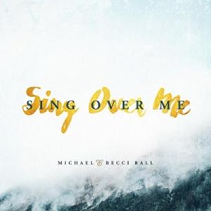 Sing Over Me (Single)