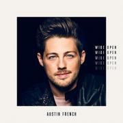 Austin French Drops New Single 'Born Again', New Album 'Wide Open' Now Available For Pre-Order