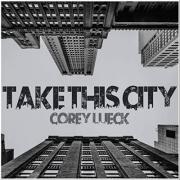 Canada's Corey Lueck Releases 'Take This City' Album