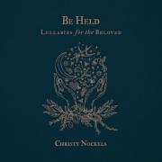Christy Nockels To Release 'Be Held - Lullabies For The Beloved'