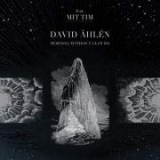 David Åhlén - Morning Without Clouds (remix) (Single)