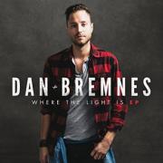 Dan Bremnes Releases New EP 'Where The Light Is'