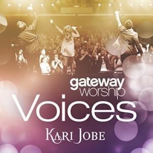 Gateway Worship Voices: Kari Jobe