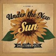 Smalltown Poets - Under The New Sun