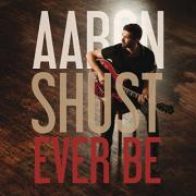 Aaron Shust Releases Three-Song 'Ever Be' EP