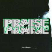 Planetboom - Praise On Praise