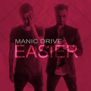 Manic Drive Release 'Easier' Single From Upcoming Album 'Into The Wild'