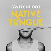 LTTM Awards 2019 - No. 9: Switchfoot - Native Tongue