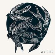 Jonathan And Melissa Helser's Cageless Birds Release 'We Rise'