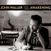 John Waller Releases First New Single & Video In Two Years 'Awakening (aka The Coffee Song)'