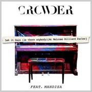 Crowder - Let It Rain (Is There Anybody)