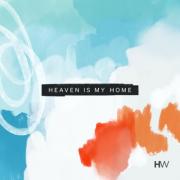 Highlands Worship Globally Releases 'Heaven Is My Home'