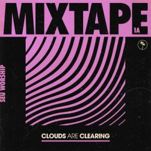 Clouds Are Clearing: Mixtape 1A