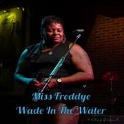 Multiple Award-Winning Blues Singer Miss Freddye Releases 'Wade In The Water'