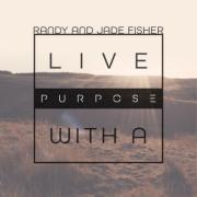 Randy and Jade Fisher Release 'Live With a Purpose'