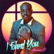 Abraham D Releases 'I Found You'
