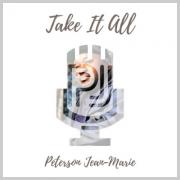 Peterson Jean-Marie Releases 'Take It All'