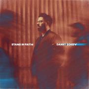 Danny Gokey Releases New Single 'Stand In Faith' from Upcoming Album