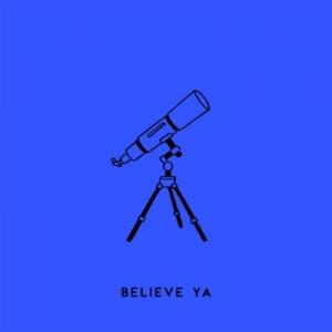 Believe Ya