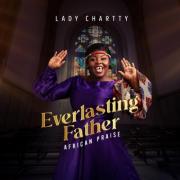 Lady Chartty Drops New African Praise Medley 'Everlasting Father'
