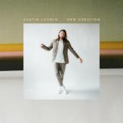 Austin Ludwig Releases Debut Single 'New Creation'