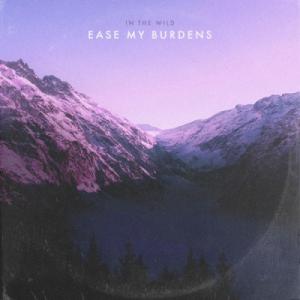 Ease My Burdens