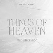 Red Rocks Worship Releases 'Things of Heaven: The Other Side'