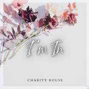 Charity Rouse Releases 'I'm In' From Upcoming EP