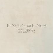 Newsboys Release 'King Of Kings' Featuring MercyMe's Bart Millard