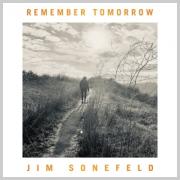 Jim Sonefeld Releases New EP 'Remember Tomorrow'