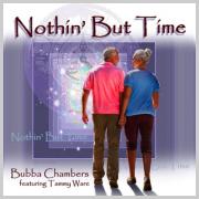 Bubba Chambers Releases 'Nothin' but Time' Ft. Tammy Ware