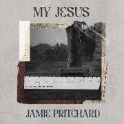 Jamie Pritchard Releases 3rd Single 'My Jesus' From Upcoming EP